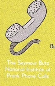 The Seymour Butz National Institute of Prank Phone Calls.png