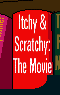 Itchy & Scratchy The Movie.png