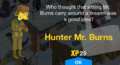 Hunter Mr. Burns Unlock.png