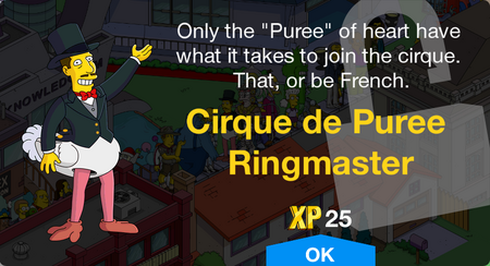 Only the "Puree" of heart have what it takes to join the cirque. That, or be French.
