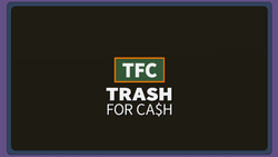 Trash for Cash.png