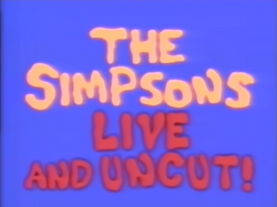 The Simpsons Live and Uncut!.png