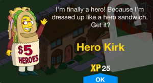 I'm finally a hero! Because I'm dressed up like a hero sandwich. Get it?