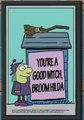 You're a Good Witch, Broom Hilda.png