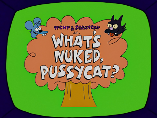 Whats Nuked Pussycat Wikisimpsons The Simpsons Wiki 