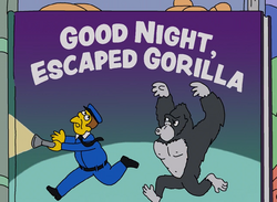 Good Night, Escaped Gorilla.png