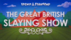 The Great British Slaying Show.png