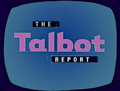 The Talbot Report.png