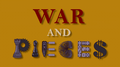 War and Pieces.png