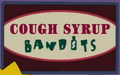 Cough Syrup Bandits.png