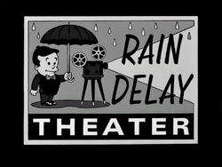 Rain Delay Theater.png