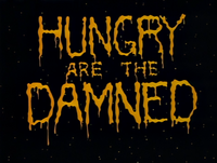 Hungry are the Damned - Title Card.png