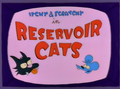 Reservoir Cats title.png