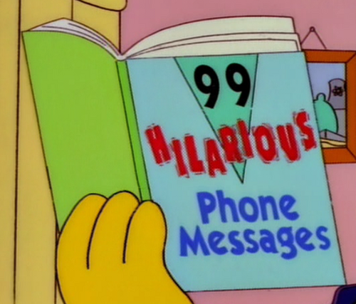 99 Hilarious Phone Messages - Wikisimpsons, the Simpsons Wiki