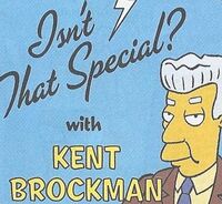 Isn't That Special? with Kent Brockman.jpg