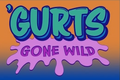 Gurts Gone Wild.png