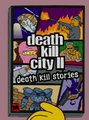 Death Kill City II Death Kill Stories.png