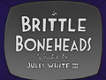 Brittle Boneheads.png