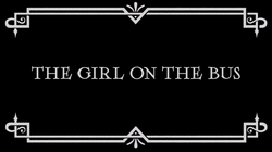 The Girl on the Bus title card.png
