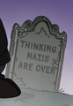 Thinking Nazis Are Over grave.png