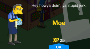 Hey howya doin', ya stupid jerk.