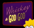 Whiskey a God God.png