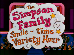 The Simpson Family Smile-Time Variety Hour.png