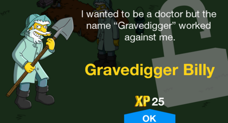 I wanted to be a doctor but the name "Gravedigger" worked against me.