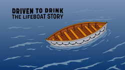 Driven to Drink The LifeBoat Story.png