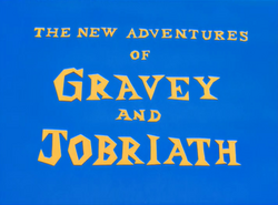 The New Adventures of Gravey and Jobriath.png