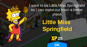I want to be Little Miss Springfield so I can make our town a better place.
