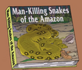 Man-Killing Snakes of the Amazon.png