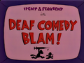 Deaf Comedy Blam.png